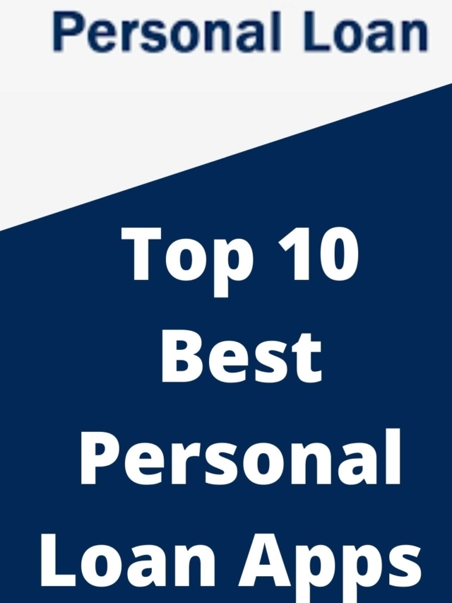 Top 10 Best Personal Loan Apps